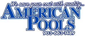 American Pools - Tyler, TX